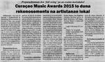 Curaçao Music Award 2015 lo duna rekonosementu na artistanan lokal : Preparashonnan den 'fill swing' pa un evento inolvidabel